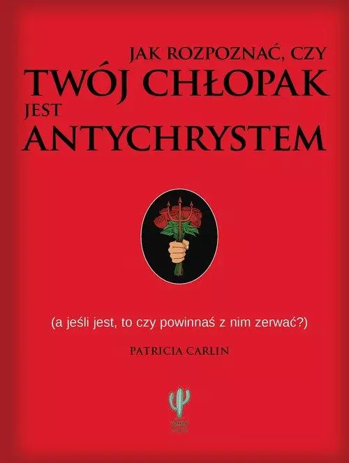 Jak rozpoznać, czy twój chłopak jest antychrystem - Książki
