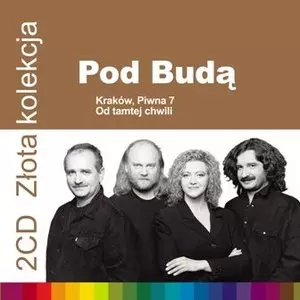 Złota Kolekcja. Pod Budą. Kraków, Piwna 7. Od tamtej chwili, 2 CD - Muzyka