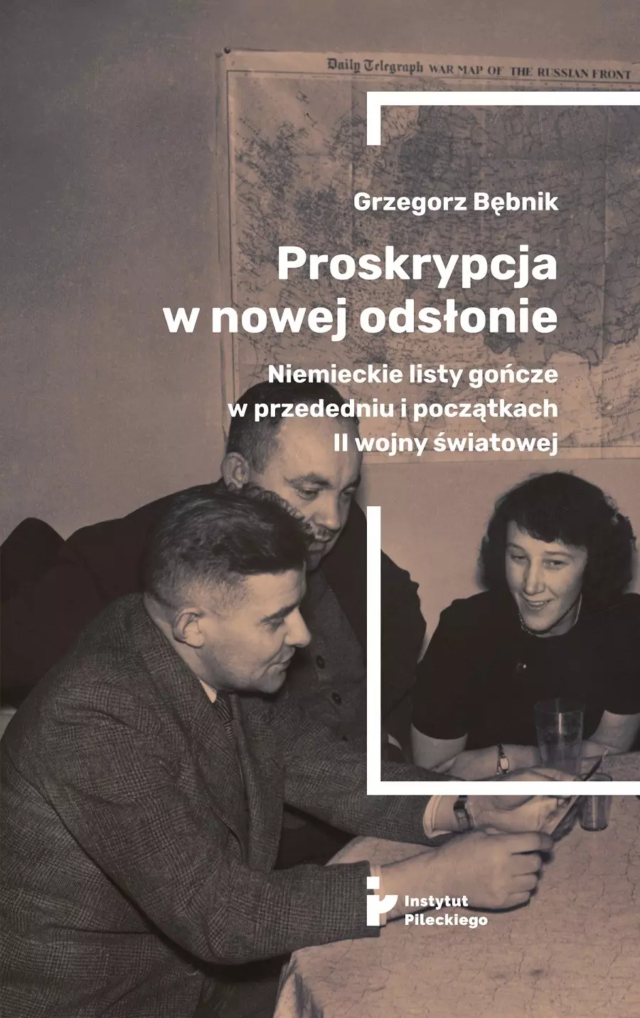 Proskrypcja w nowej odsłonie. Niemieckie listy gończe w przededniu i początkach II wojny światowej - Książki