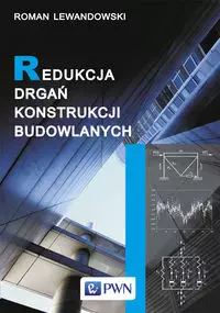 Redukcja drgań konstrukcji budowlanych - Książki