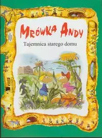 Mrówka Andy/Tajemnica starego domu - Książki