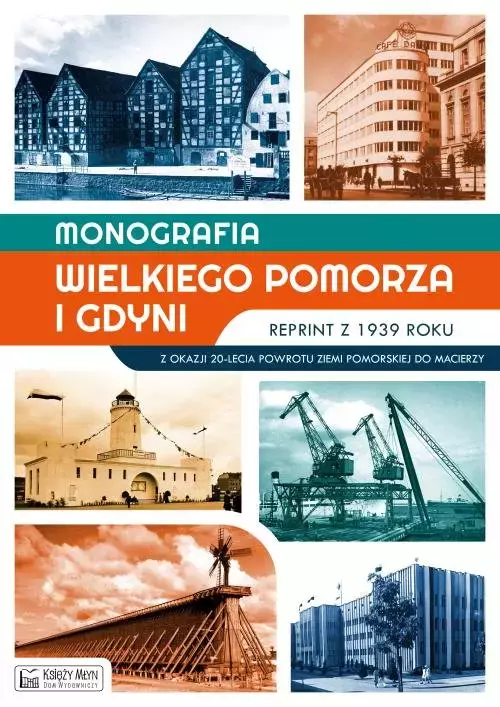 Monografia Wielkiego Pomorza i Gdyni - reprint z 1939 roku - Książki