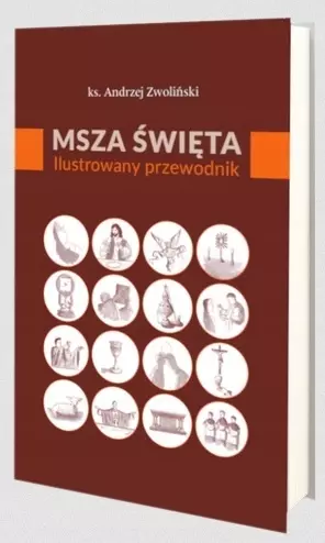 Msza Święta. Ilustrowany przewodnik - Książki
