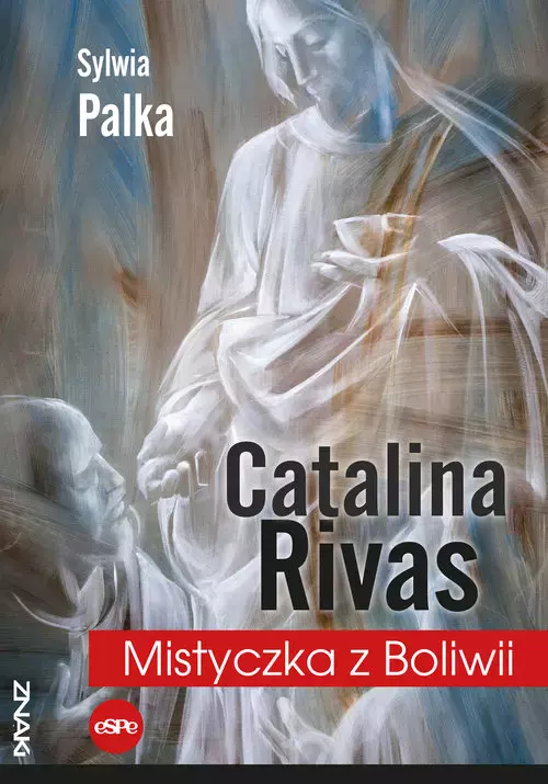 Catalina Rivas. Mistyczka z Boliwii - Książki