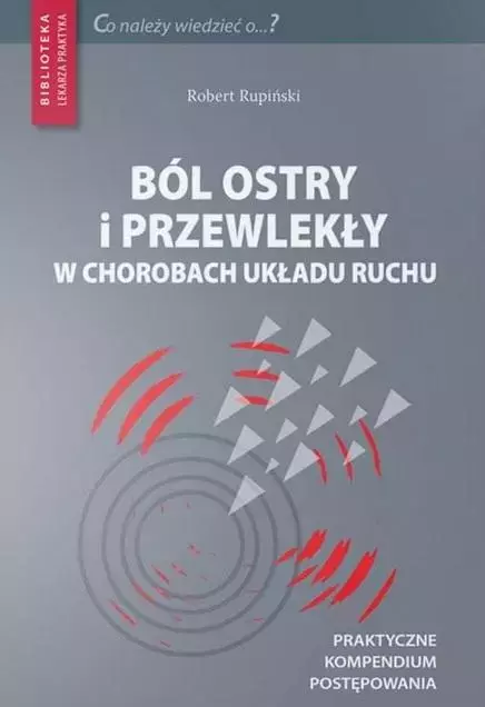 Ból ostry i przewlekły w chorobach układu ruchu - Książki