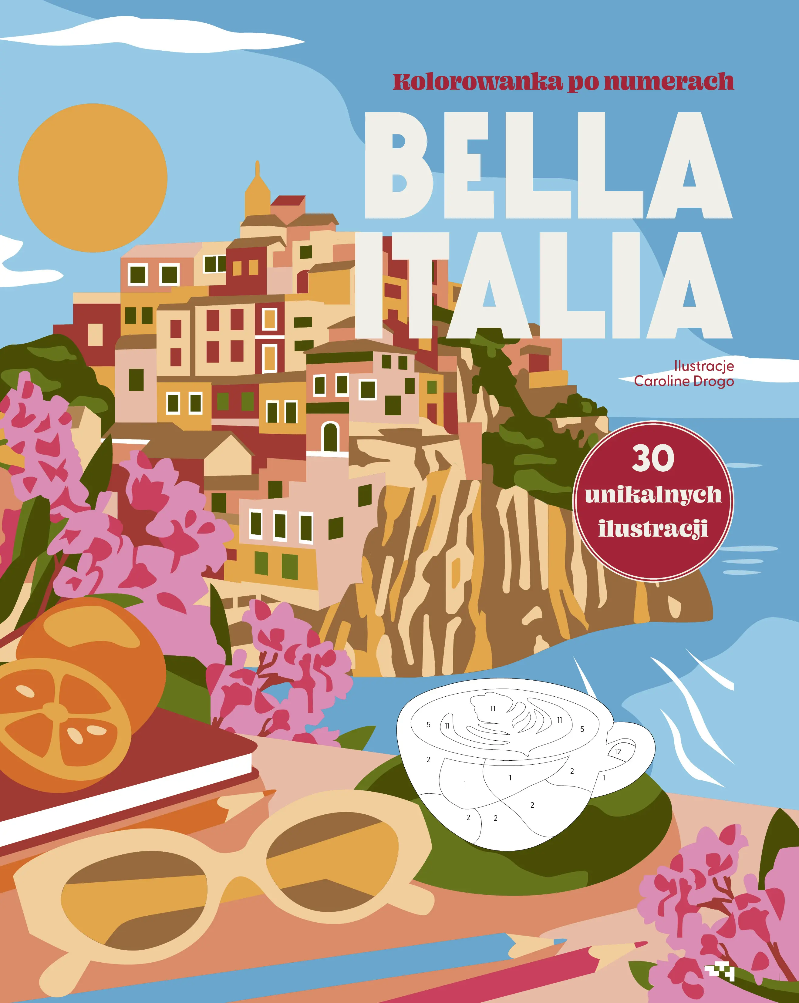 Bella Italia. Kolorowanka po numerach. Kolorowanka po numerach - Książki