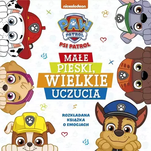 Psi Patrol Małe pieski, wielkie uczucia - Książki