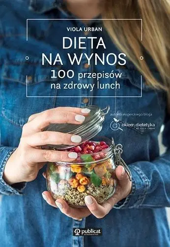 Dieta na wynos. 100 przepisów na zdrowy lunch - Książki