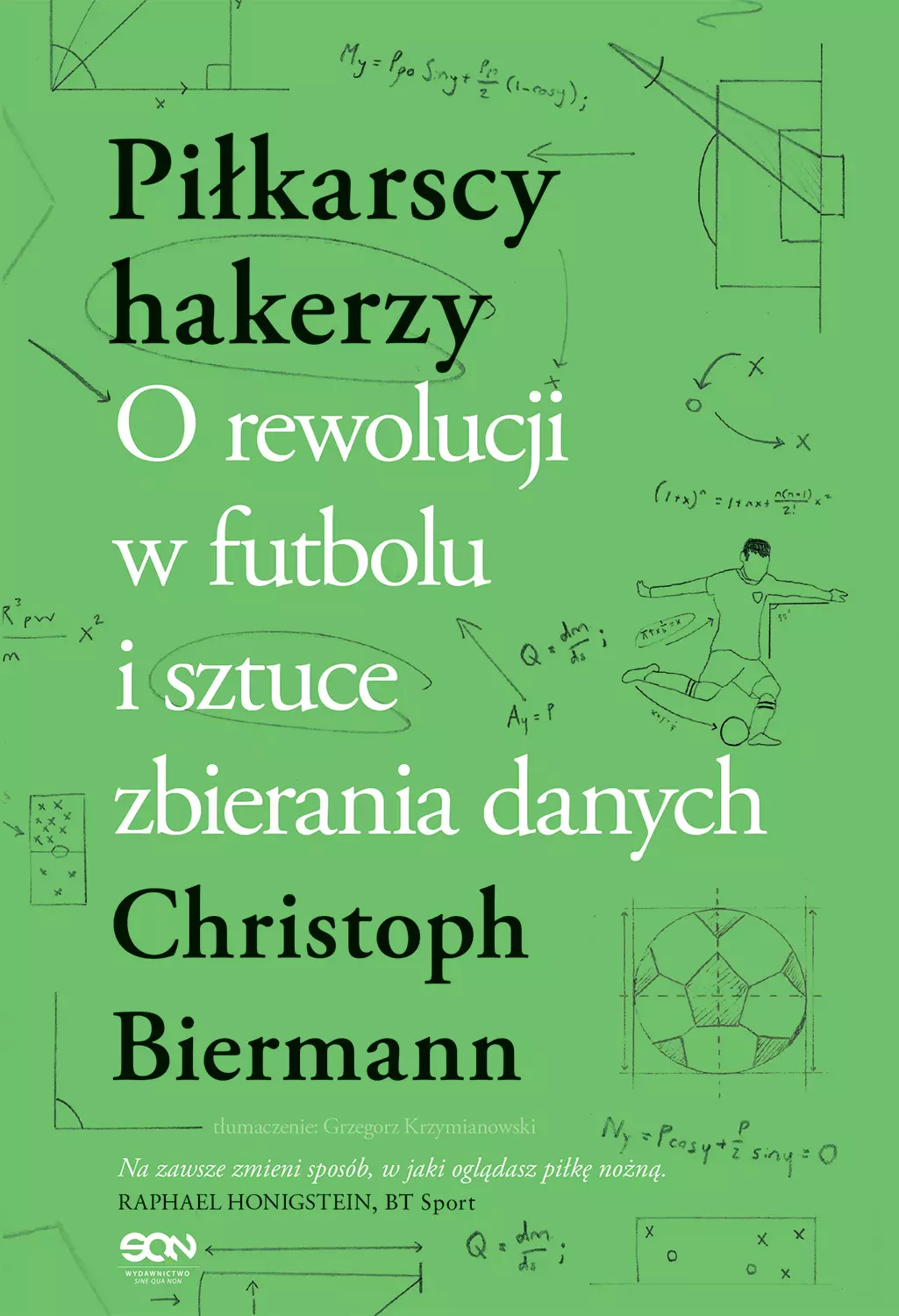 Piłkarscy hakerzy. O rewolucji w futbolu i sztuce zbierania danych - Książki