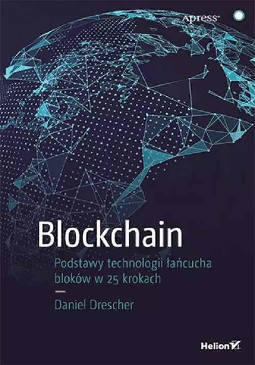 Blockchain Podstawy technologii łańcucha bloków w 25 krokach - Książki