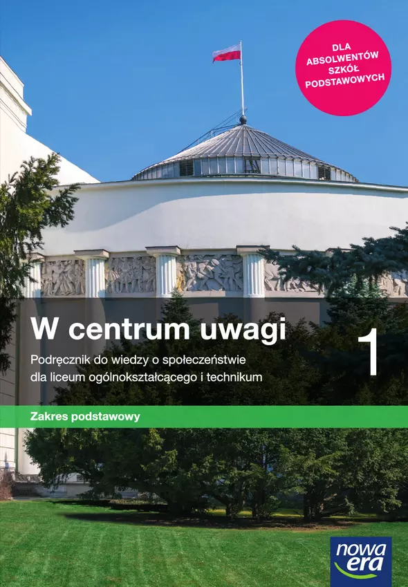 W centrum uwagi 1. Wiedza o społeczeństwie. Podręcznik dla liceum ogólnokształcącego i technikum. Zakres podstawowy - Książki