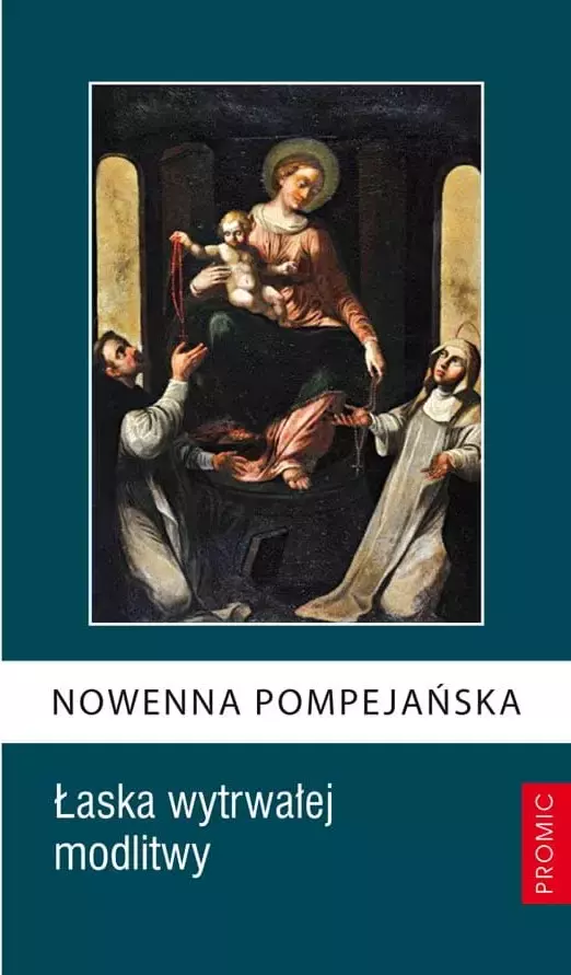 Nowenna Pompejańska. Łaska wytrwałej modlitwy - Książki