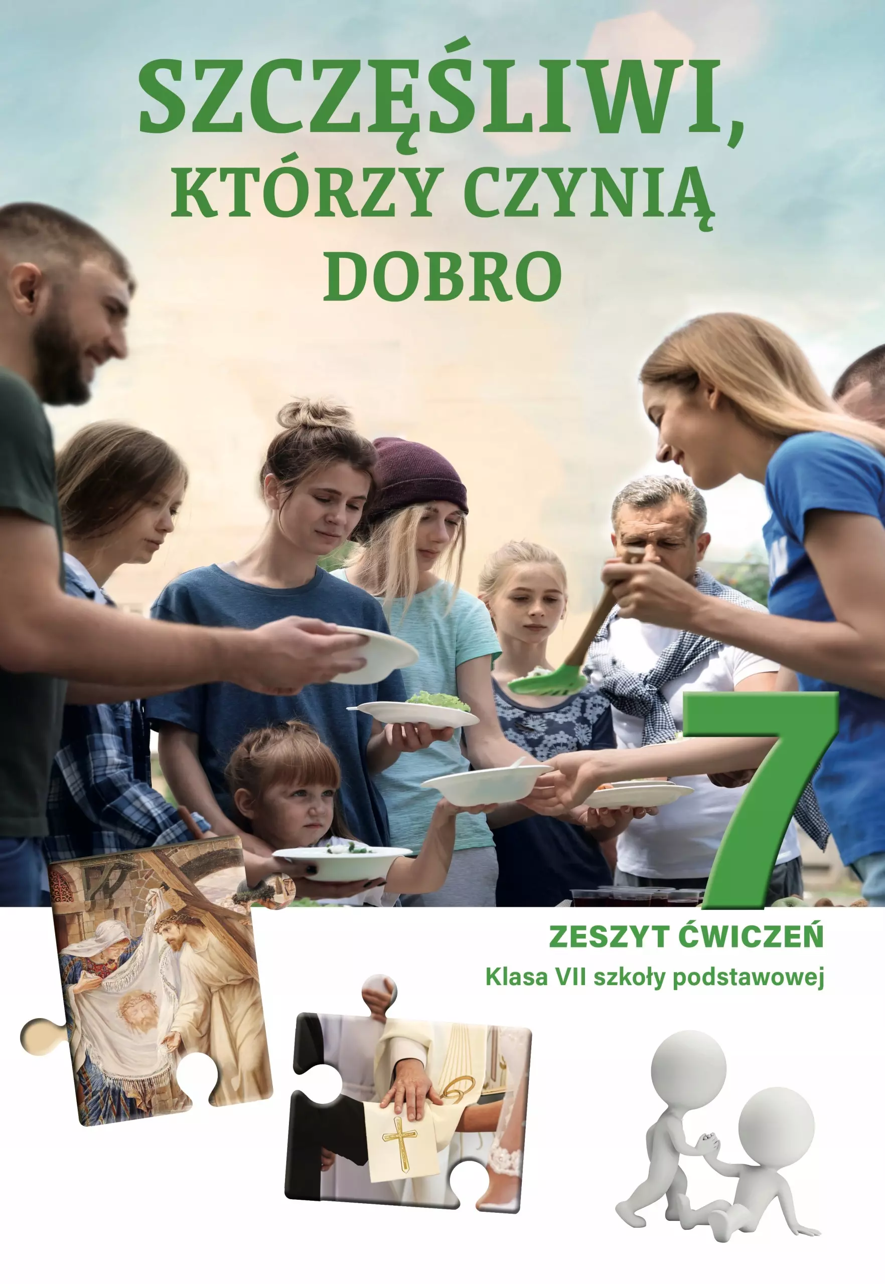 Szczęśliwi, którzy czynią dobro. Zeszyt ćwiczeń dla klasy 7 szkoły podstawowej - Książki