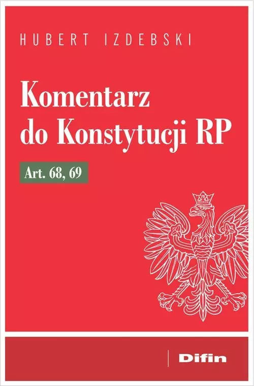 Komentarz do Konstytucji RP art. 68, 69 - Książki