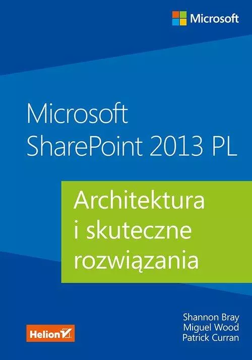 Microsoft SharePoint 2013 PL. Architektura i skuteczne rozwiązania - Książki