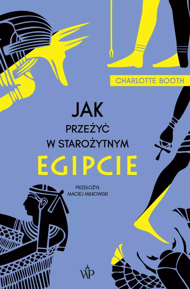 Jak przeżyć w starożytnym Egipcie - Książki