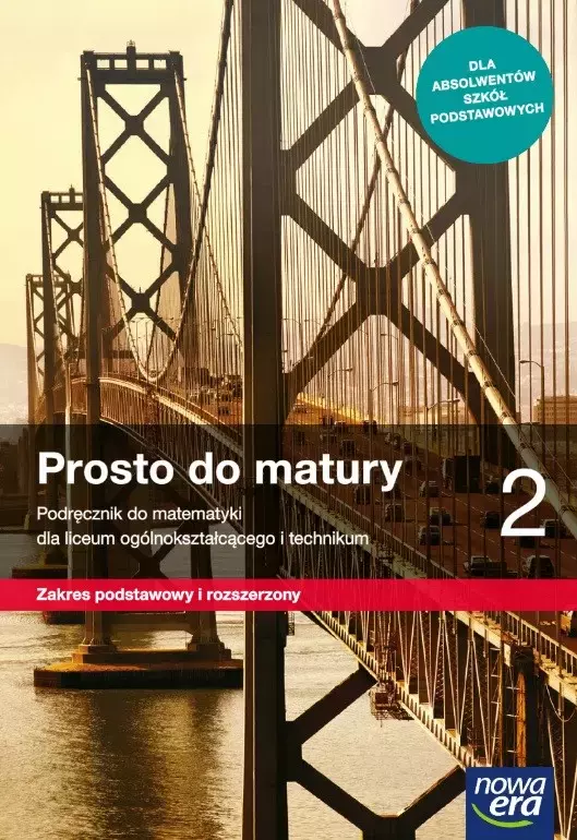 Prosto do matury 2. Matematyka. Podręcznik dla liceum ogólnokształcącego i technikum. Zakres podstawowy i rozszerzony - Książki