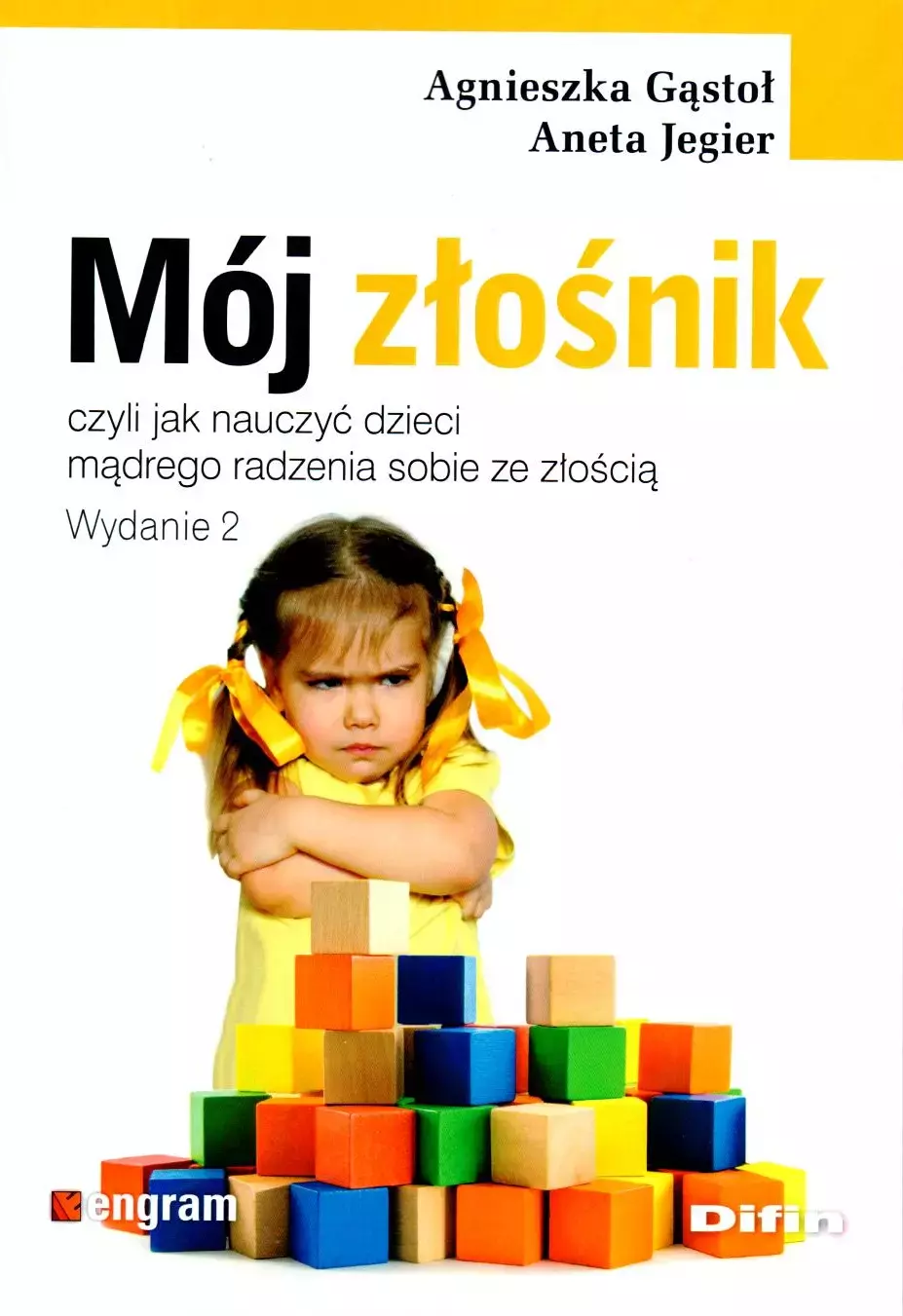 Mój złośnik, czyli jak nauczyć dzieci mądrego radzenia sobie ze złością, wydanie II - Książki