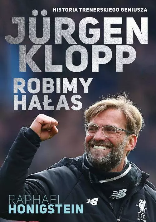 Jurgen Klopp. Robimy hałas - Książki