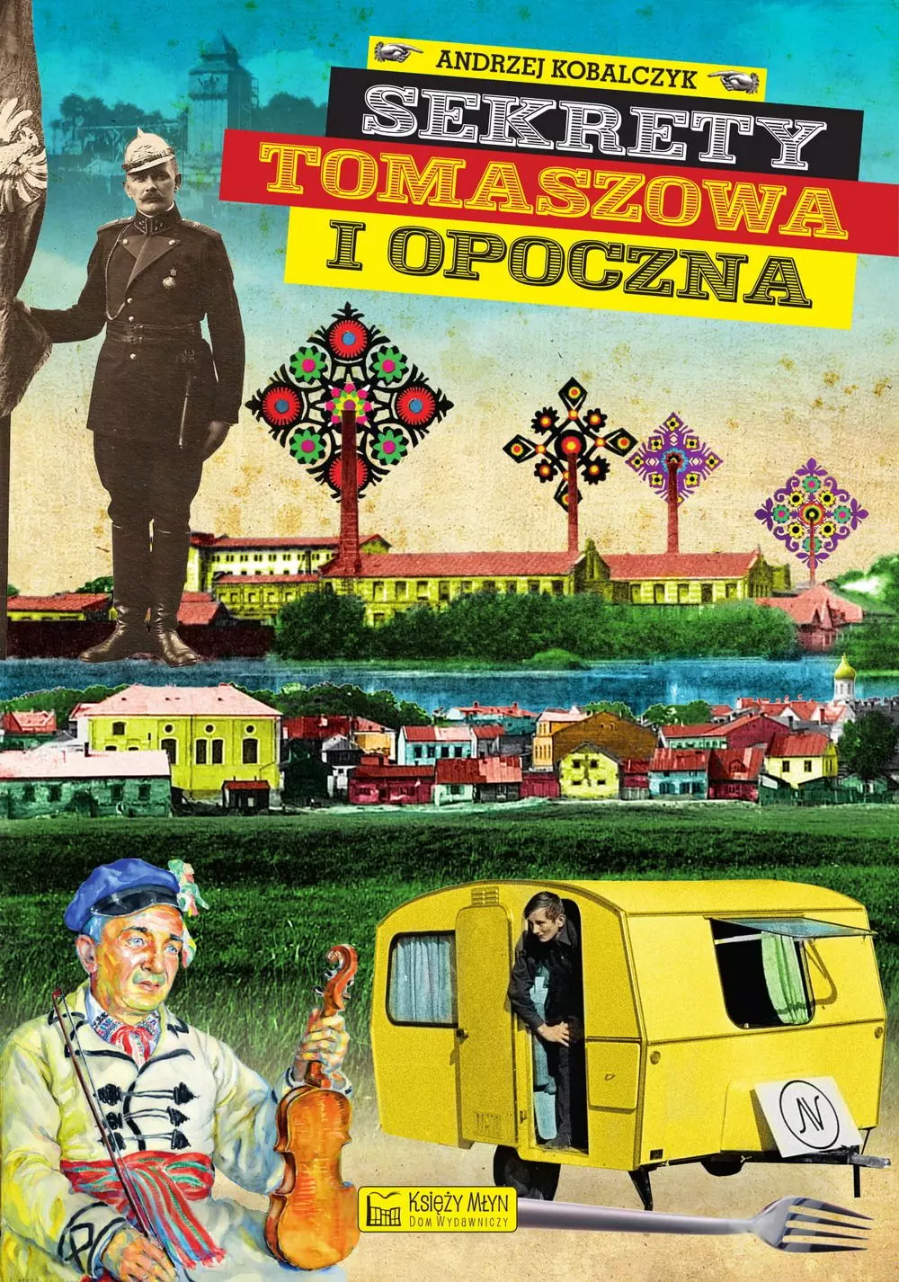 Sekrety Tomaszowa i Opoczna - Książki