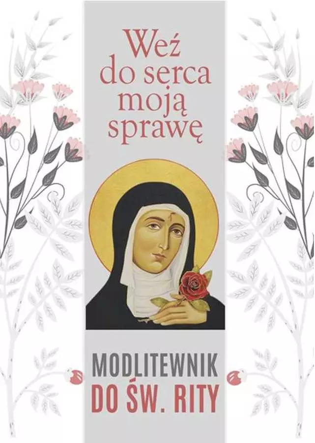 Weź do serca moją sprawę. Modlitewnik do św. Rity - Książki