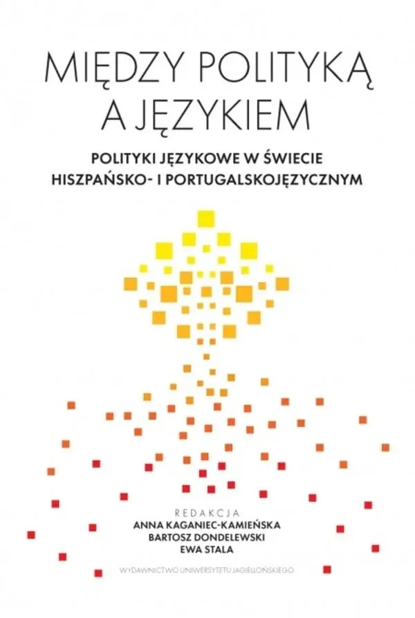 Między polityką a językiem. Polityki językowe w... - Książki