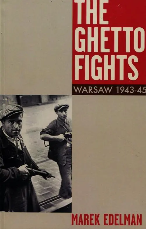 The Ghetto Fights Warsaw 1943-45 - Książki