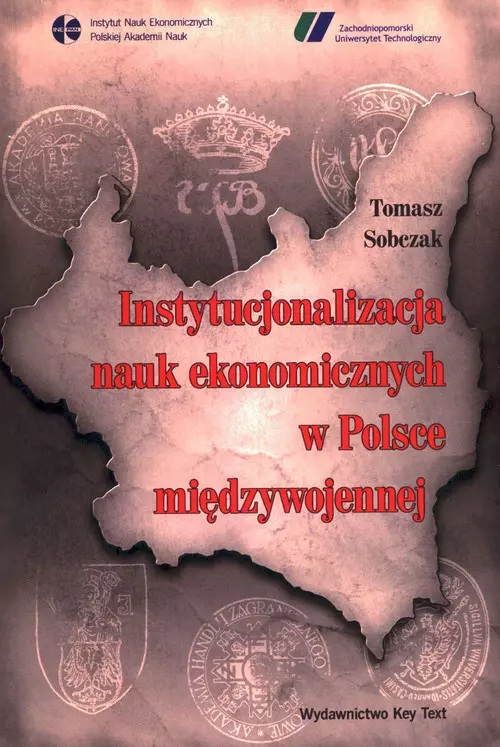 Instytucjonalizacja nauk ekonomicznych w Polsce międzywojennej - Książki