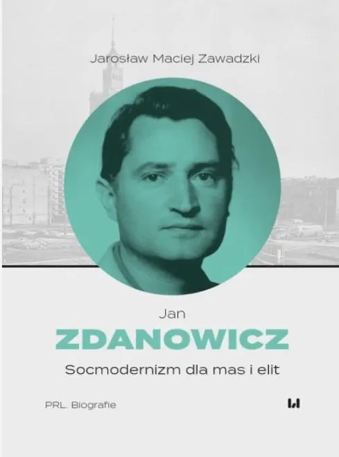 Jan Zdanowicz. Socmodernizm dla mas i elit - Książki