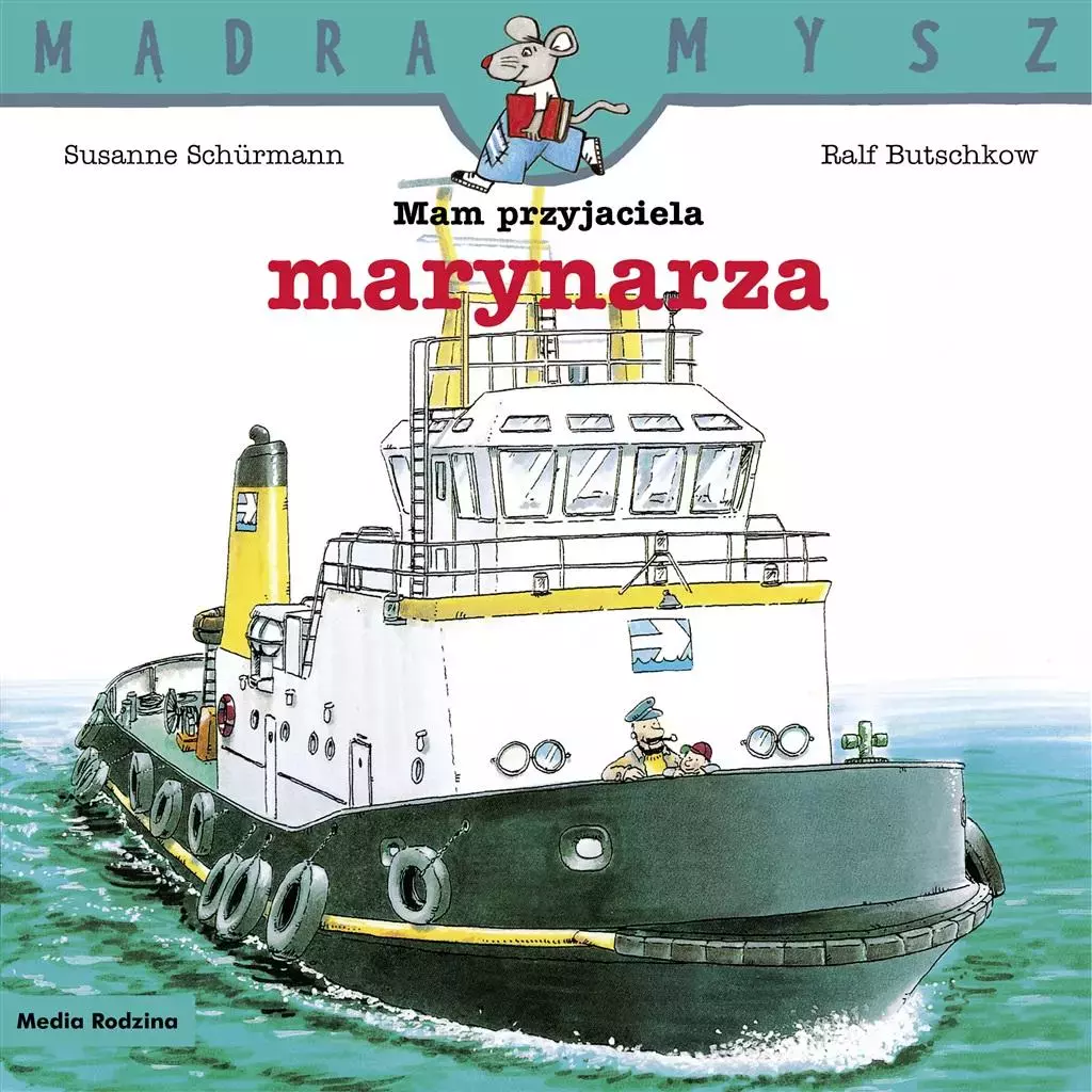 Mądra Mysz. Mam przyjaciela marynarza - Książki