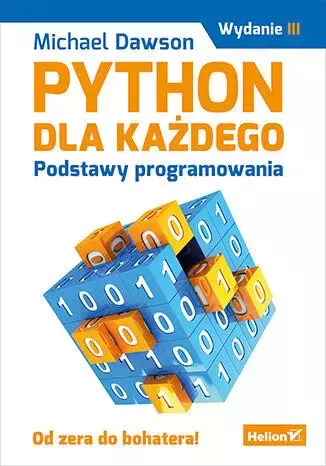 Python dla każdego.Podstawy programowania.Wyd. III - Książki