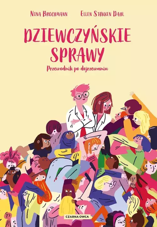 Dziewczyńskie sprawy. Przewodnik po dojrzewaniu - Książki