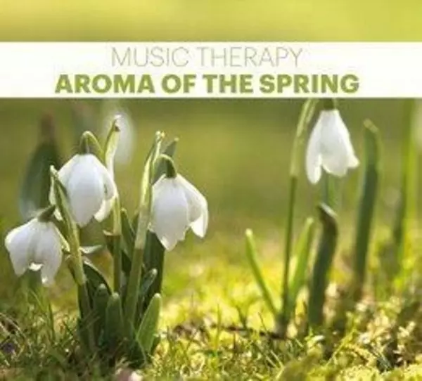 Music Therapy. Aroma Of The Spring CD - Muzyka