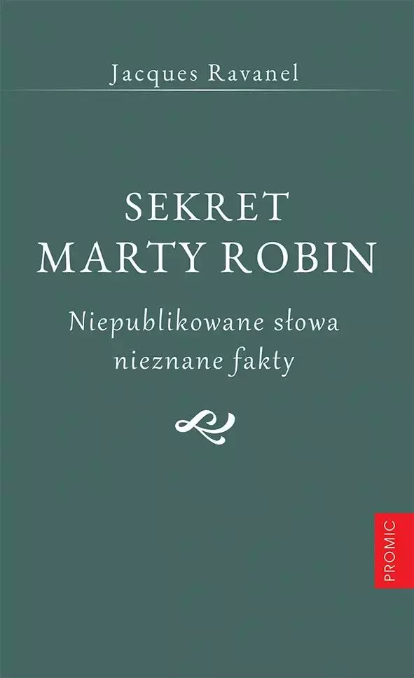 Sekret Marty Robin. Niepublikowane słowa, nieznane fakty - Książki