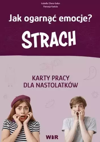 Jak ogarnąć emocje? Strach Karty pracy - Książki