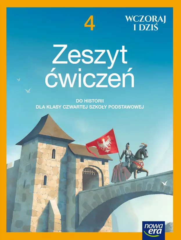 Wczoraj i dziś. Historia. Zeszyt ćwiczeń dla klasy 4 szkoły podstawowej - Książki
