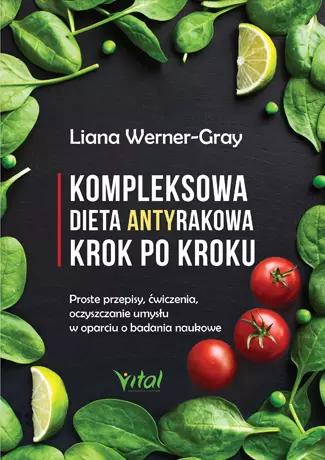 Kompleksowa dieta antyrakowa krok po kroku - Książki