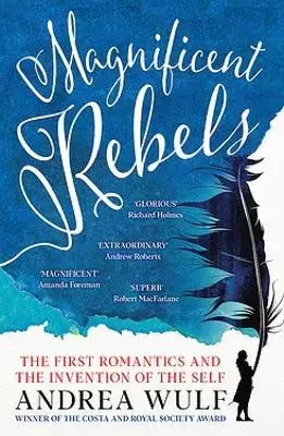 Magnificent Rebels. The First Romantics and the Invention of the Self - Książki