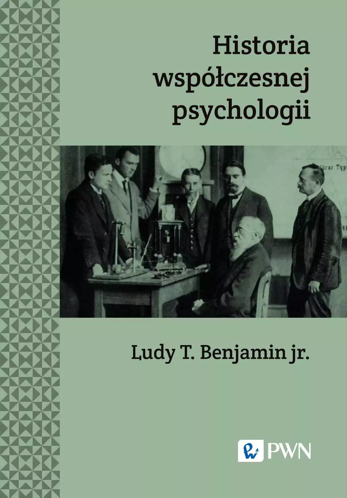 Historia współczesnej psychologii. Wydanie nowe - Książki