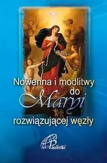 Nowenna i modlitwy do Maryi rozwiązującej węzły - Książki