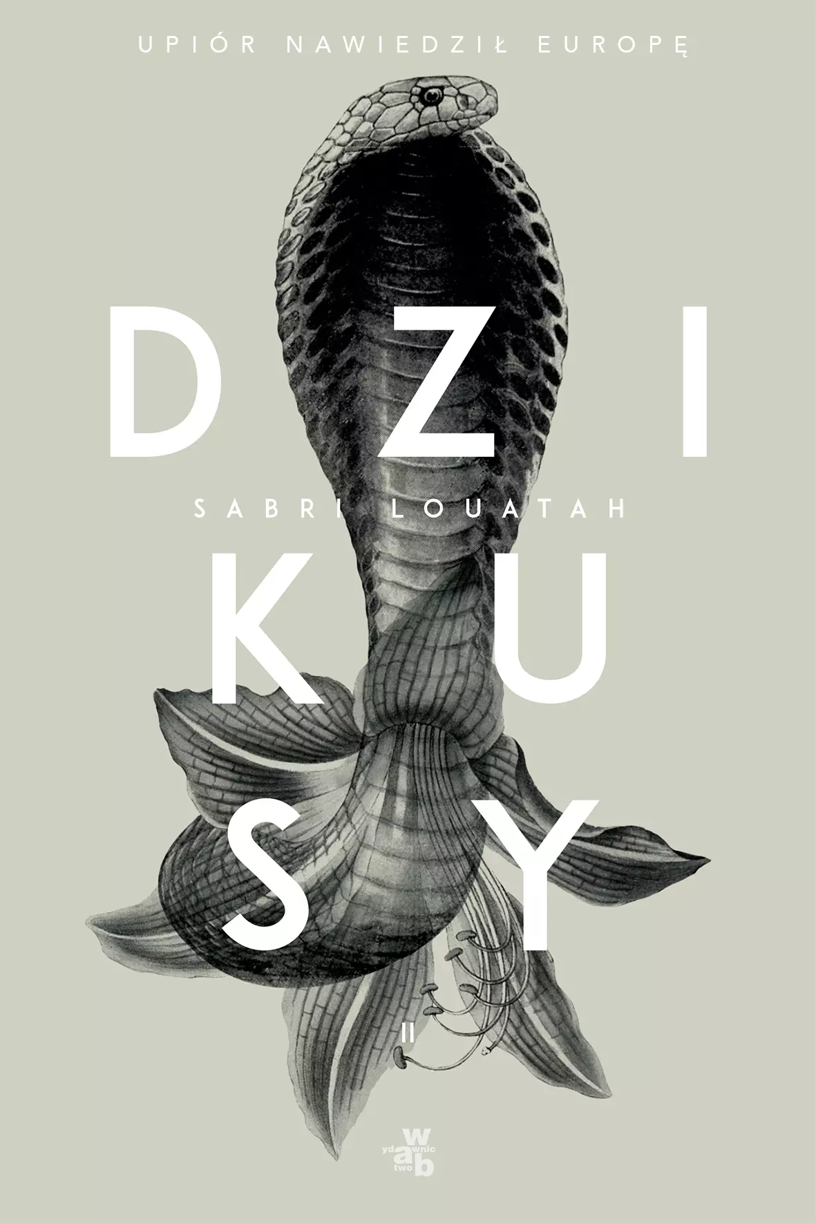 Dzikusy. Tom 2. Upiór nawiedził Europę - Książki