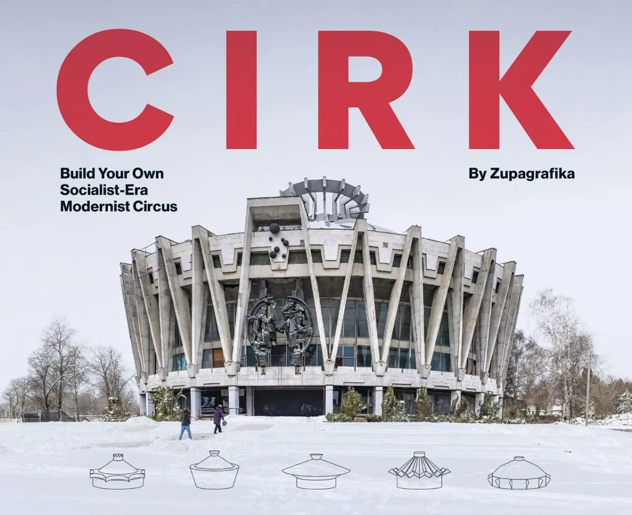 Cirk. Build Your Own Socialist Modernist Circus - Książki
