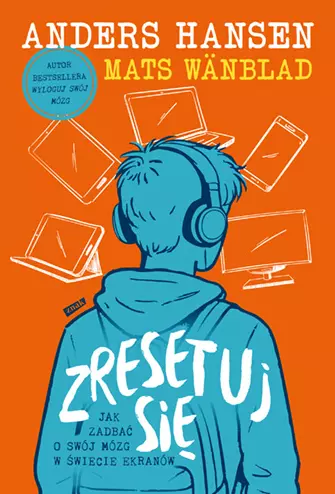 Zresetuj się. Jak zadbać o swój mózg w świecie ekranów - Książki
