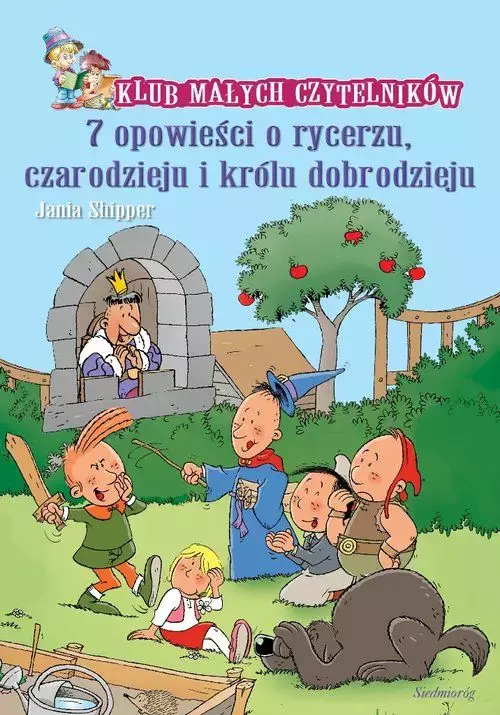 7 opowieści o rycerzu, czarodzieju i księciu dobrodzieju - Książki