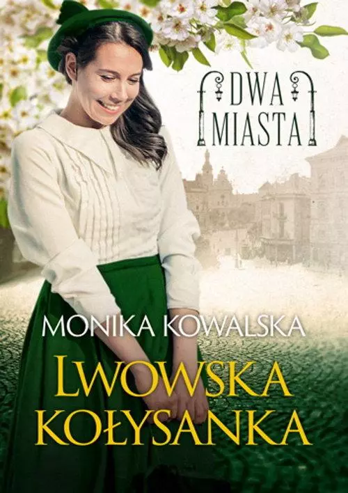Dwa miasta. Lwowska kołysanka - Książki
