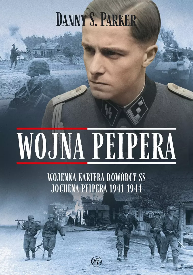 Wojna Peipera. Wojenna kariera dowódcy SS Jochena Peipera 1941-1944 - Książki