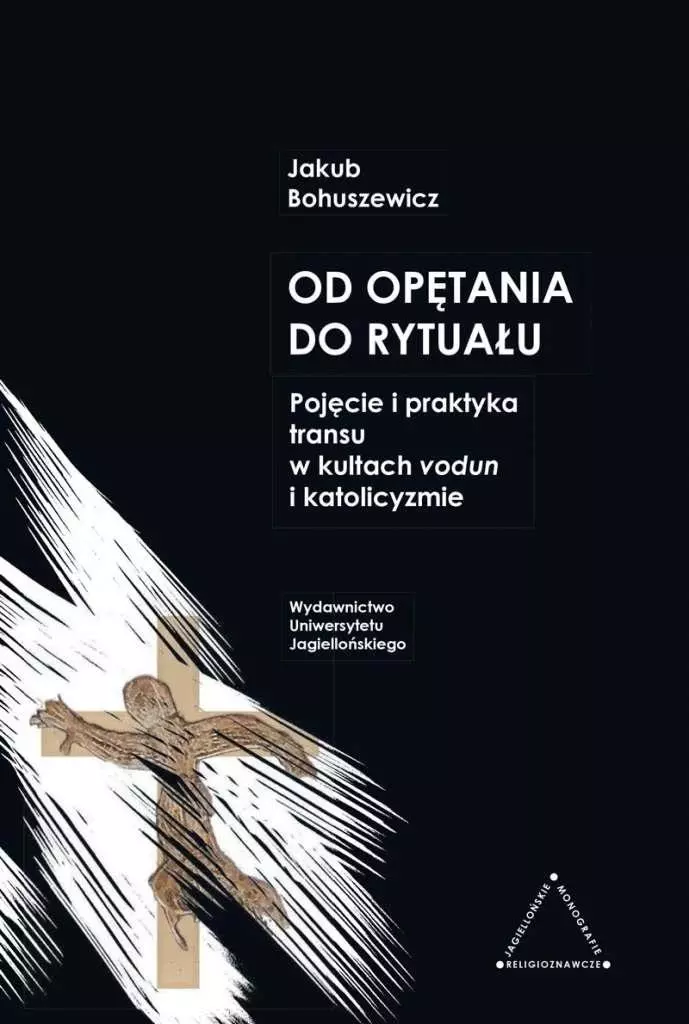 Od opętania do rytuału. Pojęcie i praktyka... - Książki