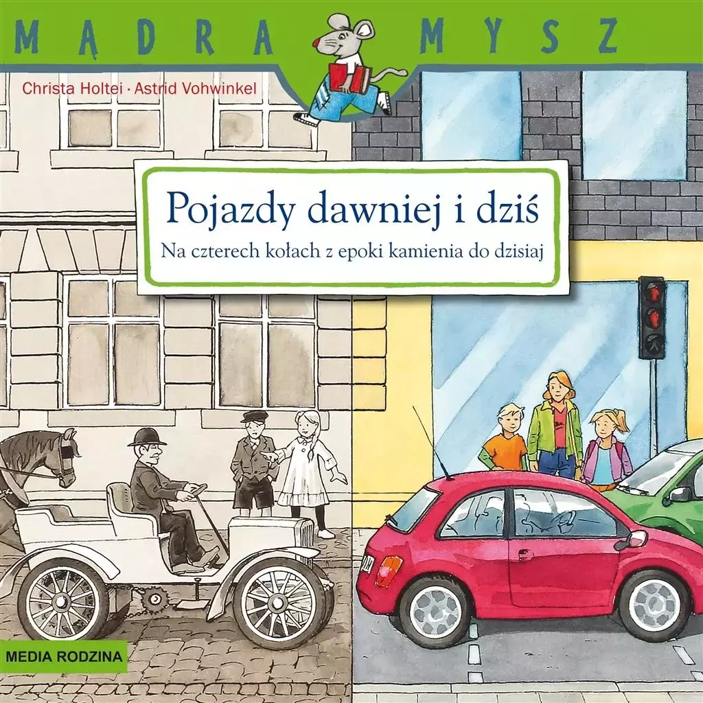 Mądra mysz. Pojazdy dawniej i dziś. Na czterech... - Książki