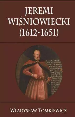 Jeremi Wiśniowiecki 1612-1651 - Książki