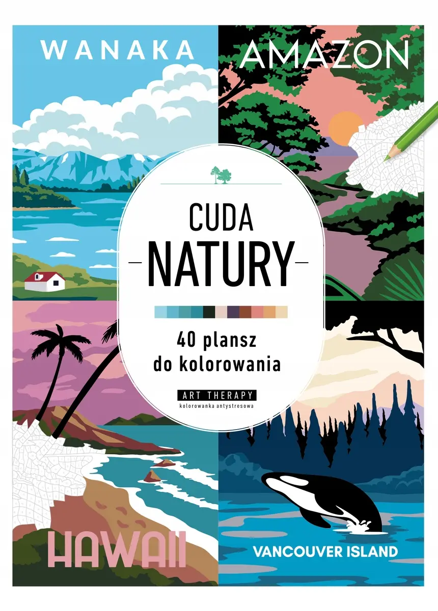 Art therapy. Kolorowanka antystresowa. Cuda natury. 40 plansz do kolorowania - Książki